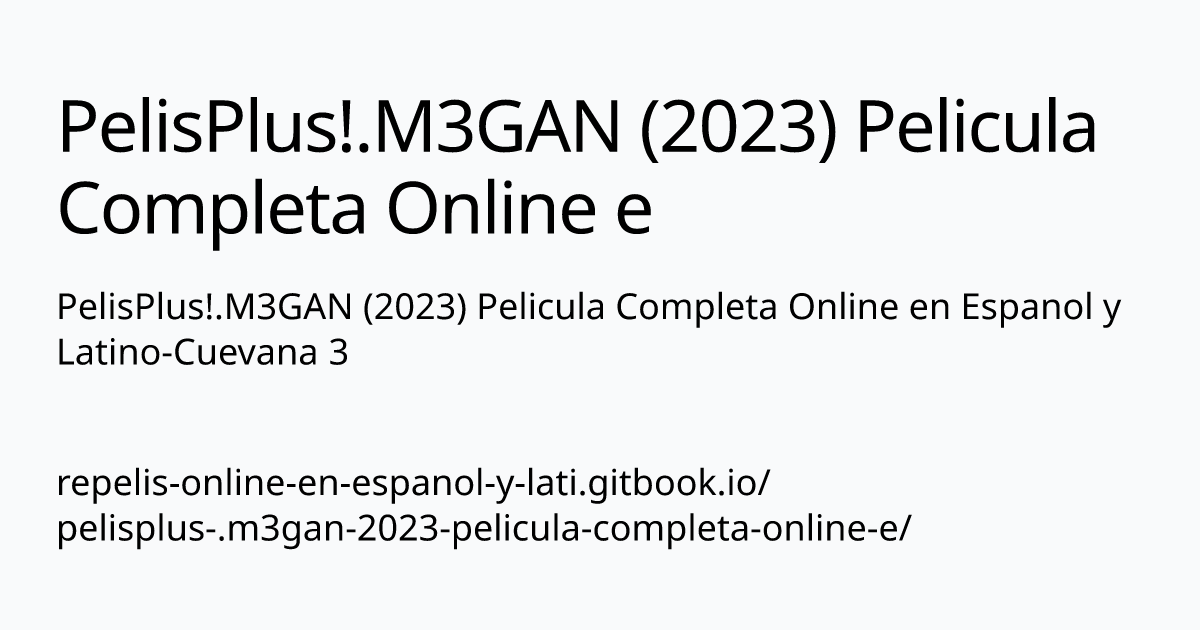 Pelisplus M3gan 2023 Pelicula Completa Online En Espanol Y Latino